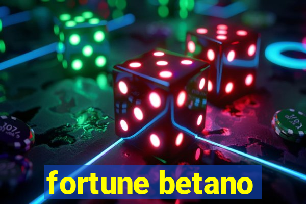 fortune betano